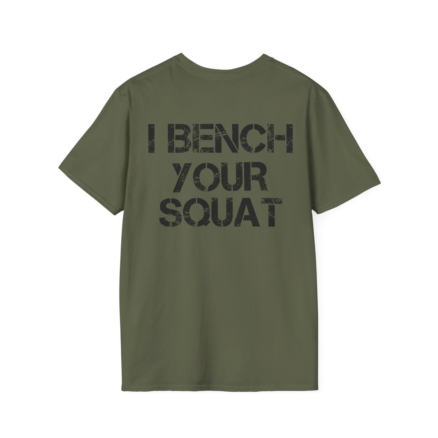 I bench your squat -paita