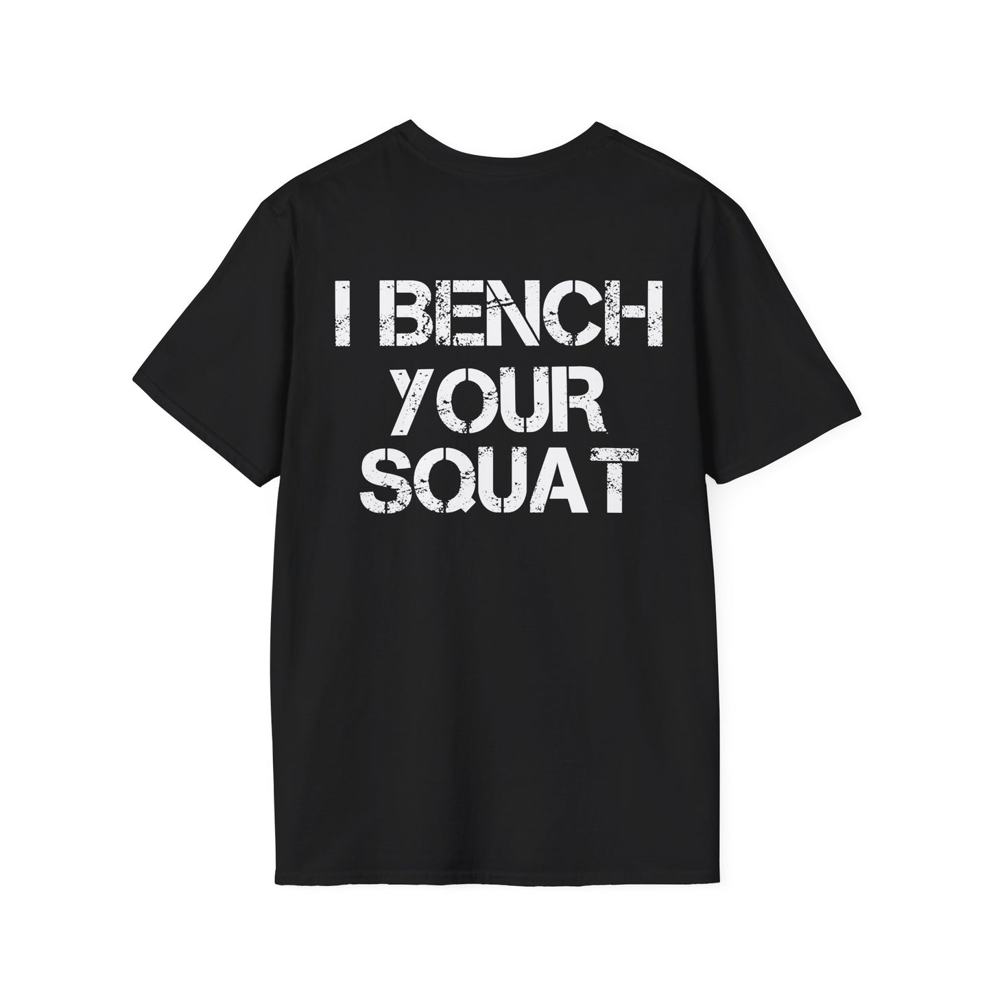 I bench your squat -paita