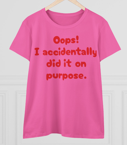 Oops! I Accidentally Did It on Purpose Girlie